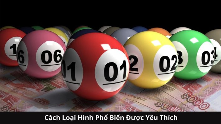Cách loại hình phổ biến được yêu thích