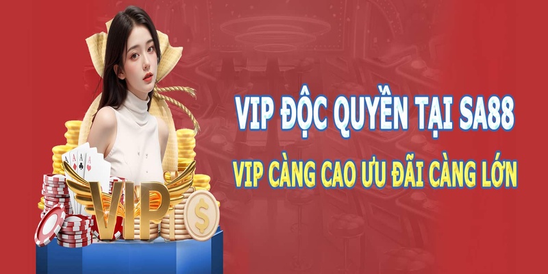 SA88 không thể bỏ qua lợi ích cho các thành viên VIP trên hệ thống nhà cái